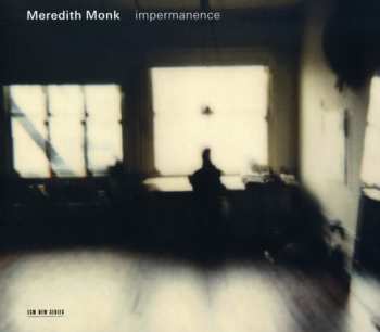 Album Meredith Monk: Impermanence