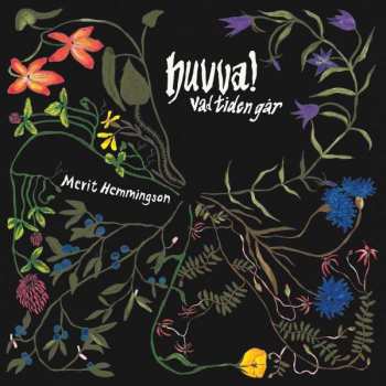 Album Merit Hemmingson: Huvva! Vad tiden går 