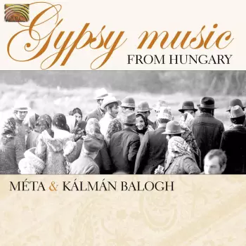 Gypsy Music From Hungarian Villages • Ungarische Zigeunermusik Vom Lande • Musique Tzigane Hongroise Des Campagnes