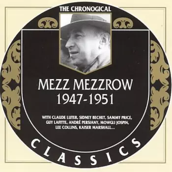 Mezz Mezzrow: 1947-1951
