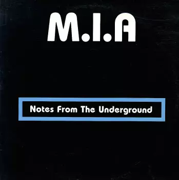 M.I.A.: Notes From The Underground