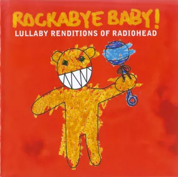 Michael Armstrong: Rockabye Baby! Lullaby Renditions Of Radiohead
