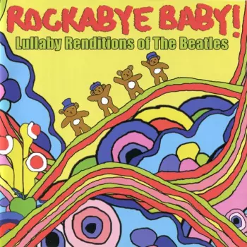 Michael Armstrong: Rockabye Baby! Lullaby Renditions Of The Beatles