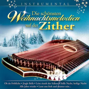 Die Schönsten Weihnachtsmelodien...