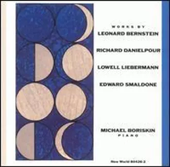 Works By Bernstein, Danielpour, Liebermann, Smaldone