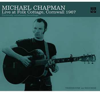 Album Michael Chapman: Live At Folk Cottage, Cornwall 1967
