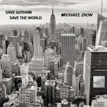 Album Michael Dion: Save Gotham Save The World