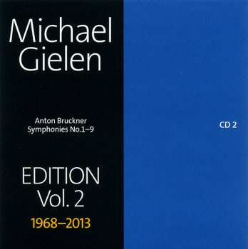 10CD/Coffret Anton Bruckner: Symphonies No.1-9, Michael Gielen Edition Vol. 2 1968-2013