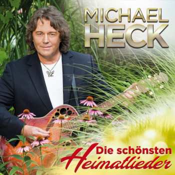 CD Michael Heck: Die Schönsten Heimatlieder