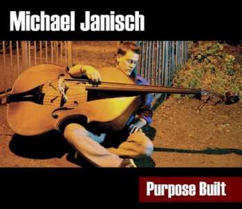 Album Michael Janisch: Purpose Built