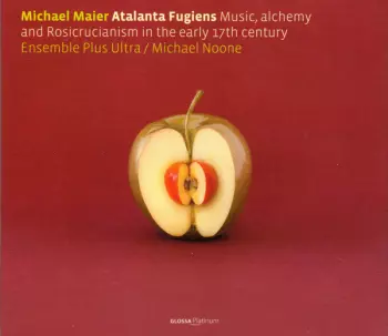 Atalanta Fugiens: Music, Alchemy And Rosicrucianism In The Early 17th Century