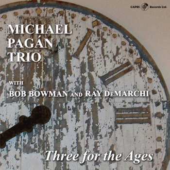 Album Michael Pagán Trio: Three for the Ages