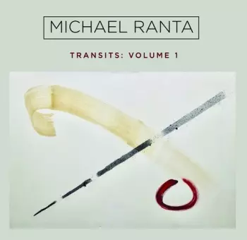 Michael Ranta: Transits: Volume 1