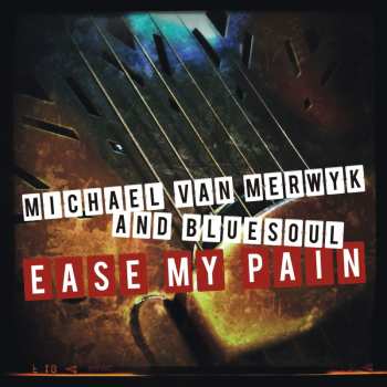 CD Michael Van Merwyk: Ease My Pain