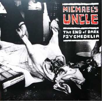 LP Michael's Uncle: The End Of Dark Psychedelia