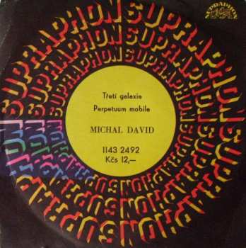 SP Michal David: Třetí Galaxie / Perpetuum Mobile
