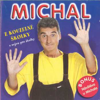 Album Michal Nesvadba: Michal Z Kouzelné Školky A Nejen Pro Školky