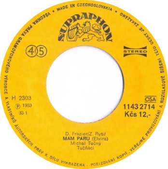 SP Michal Tučný: Mám Páru (Elvira) / Takhle Jezdíš Jen Ty