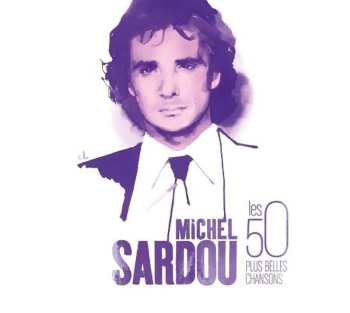 3CD Michel Sardou: Les 50 Plus Belles Chansons