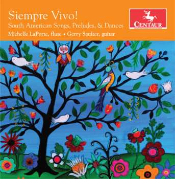 Album Michelle LaPorte: Siempre Vivo!: South American Songs, Preludes & Dances