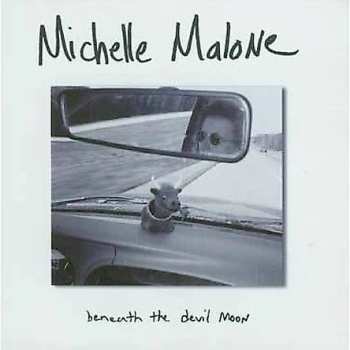 Album Michelle Malone: Beneath The Devil Moon