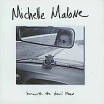 CD Michelle Malone: Beneath The Devil Moon DIGI