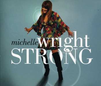 CD Michelle Wright: Strong