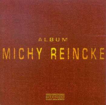 CD Michy Reincke: Album