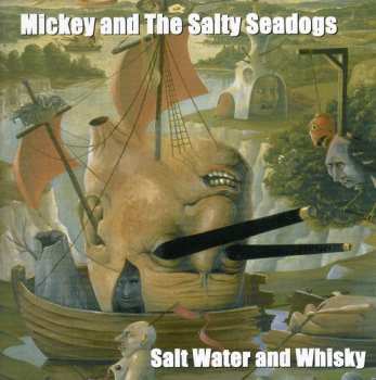 Album Micky & The Salty Sea Dogs: Salt Water And Whisky