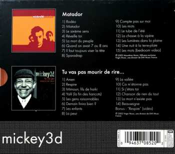 2CD/Coffret Mickey 3D: Matador / Tu Vas Pas Mourir De Rire... LTD