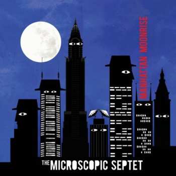 Album Microscopic Septet: Manhattan Moonrise