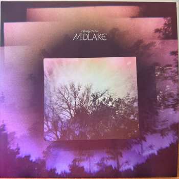 LP Midlake: A Bridge To Far CLR
