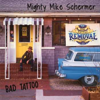 Album Mike Schermer: Bad Tattoo