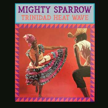 Album Mighty Sparrow: Trinidad Heat Wave
