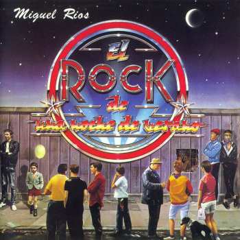 Album Miguel Ríos: El Rock De Una Noche De Verano