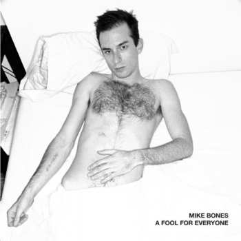 Album Mike Bones: A Fool For Everyone