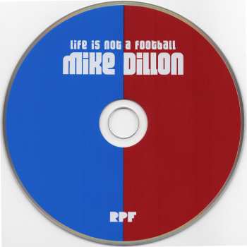 CD Mike Dillon: Life Is Not A Football