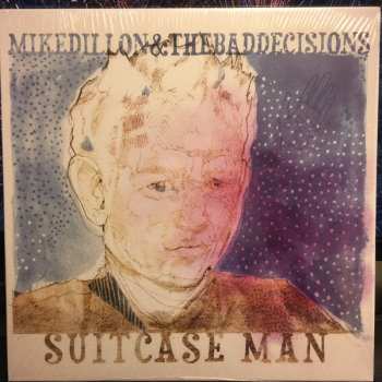 LP Mike Dillon & The Bad Decisions: Suitcase Man