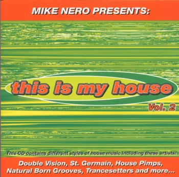 Mike Nero: This Is My House Vol. 2