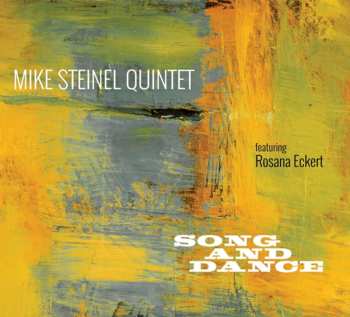 Album Mike Steinel Quintet: Song And Dance