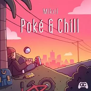 Mikel: Poké & Chill