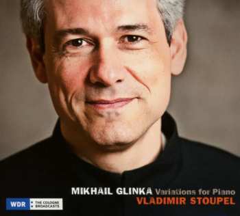 CD Mikhail Ivanovich Glinka: Variations For Piano