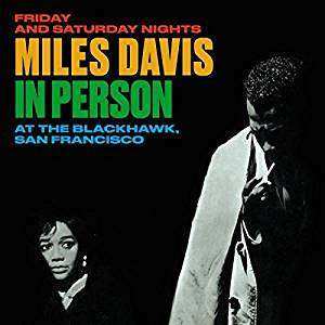 2CD Miles Davis: In Person Friday And Saturday Nights At The Blackhawk, San Francisco