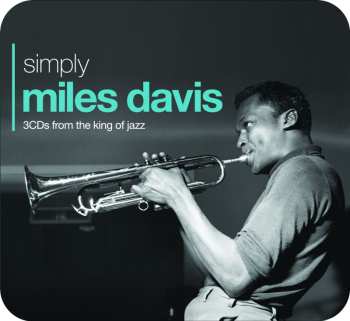 3CD/Coffret Miles Davis: Simply Miles Davis (3CDs From The King Of Jazz)