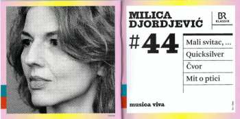 CD Milica Djordjević: # 44 | Mali Svitac, ... / Quicksilver / Čvor / Mit O Ptici