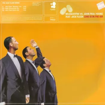 Love Is In The Air (The Jack Flash Mixes)