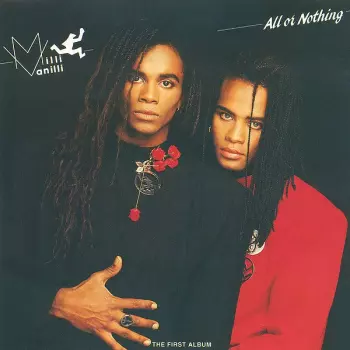 Milli Vanilli: All Or Nothing (The First Album)
