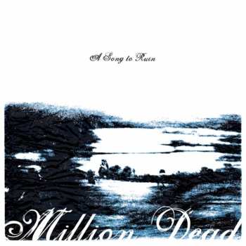 CD Million Dead: A Song To Ruin