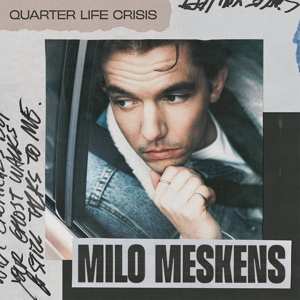 LP Milo Meskens: Quarter Life Crisis