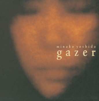 2LP Minako Yoshida: Gazer LTD